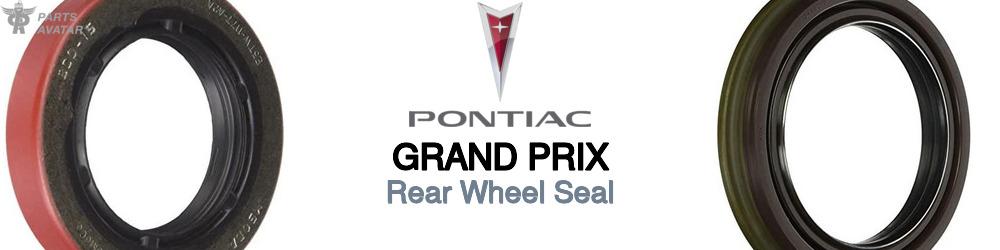 Discover Pontiac Grand prix Rear Wheel Bearing Seals For Your Vehicle