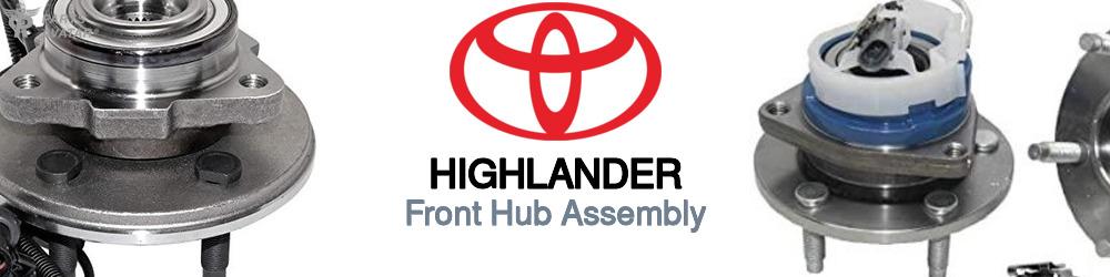 Discover Toyota Highlander Front Hub Assemblies For Your Vehicle