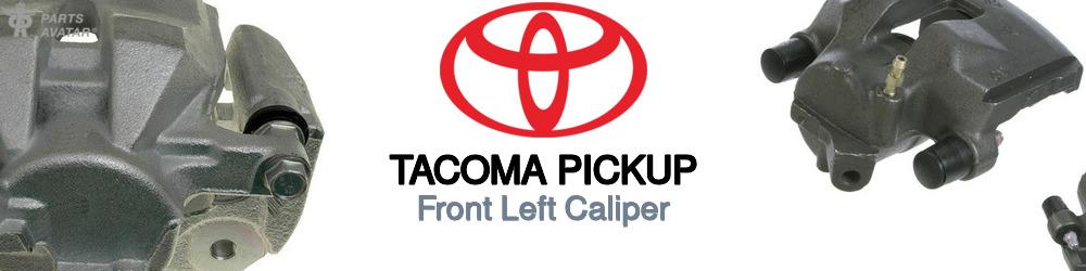 Discover Toyota Tacoma pickup Front Brake Calipers For Your Vehicle