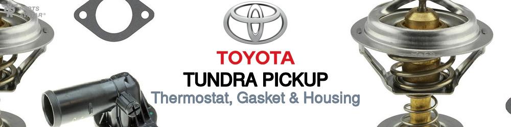 Discover Toyota Tundra pickup Thermostats For Your Vehicle